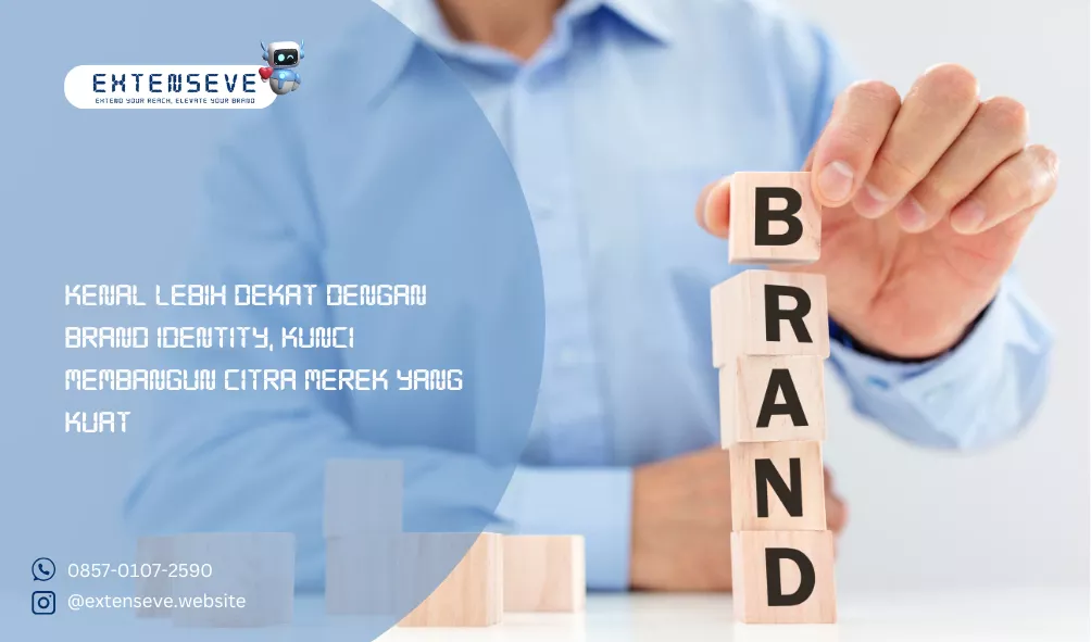 Kenal Lebih Dekat dengan Brand Identity, Kunci Membangun Citra Merek yang Kuat